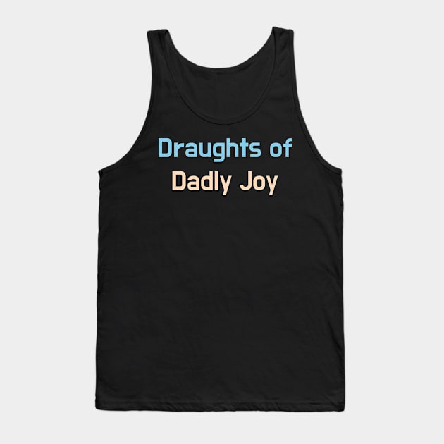 Give the daddies some juice Tank Top by Mohammad Ibne Ayub